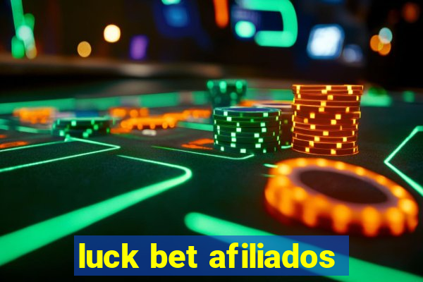 luck bet afiliados